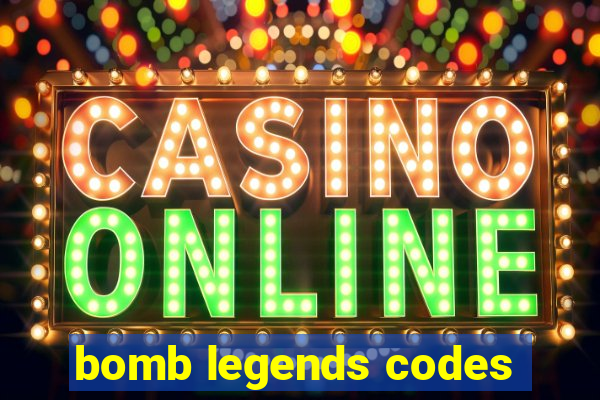 bomb legends codes